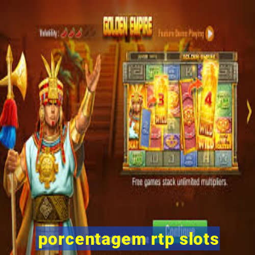 porcentagem rtp slots